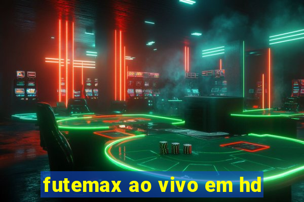 futemax ao vivo em hd